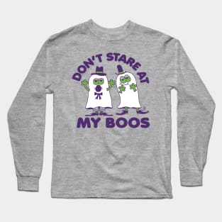 DON'T STARE AT BOOS Long Sleeve T-Shirt